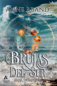 Brujas del Sur. Saga completa - Anne Aband - E-Book