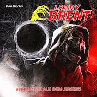 LARRY BRENT 18: Verfluchte aus dem Jenseits - Dan Shocker - Hörbuch
