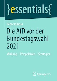 Die AfD vor der Bundestagswahl 2021 - Fedor Ruhose - E-Book
