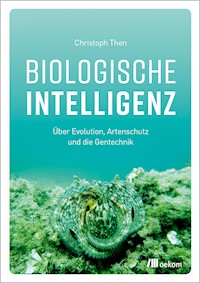 Biologische Intelligenz - Christoph Then - E-Book