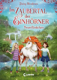 Im Zaubertal der Einhörner (Band 1) - Feuerfünkchen - Daisy Meadows - E-Book