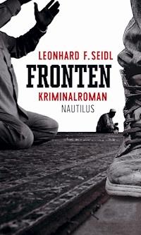 Fronten - Leonhard F. Seidl - E-Book