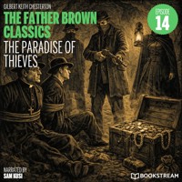 The Paradise of Thieves (The Father Brown Classics, Episode 14) - G.K. Chesterton - Hörbuch