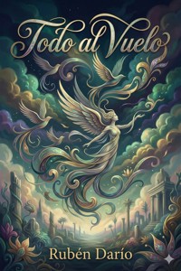 Todo al Vuelo - Darío Rubén - E-Book