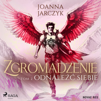 Zgromadzenie. Tom 2. Odnaleźć siebie - Joanna Jarczyk - Hörbuch