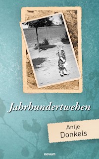 Jahrhundertwehen - Antje Donkels - E-Book