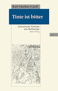 Tinte ist bitter - Karl-Markus Gauß - E-Book