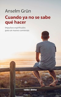 Cuando ya no se sabe qué hacer - Anselm Grün - E-Book