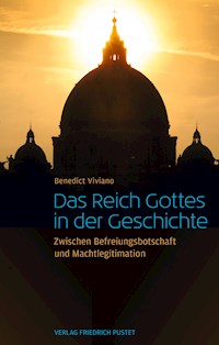 Das Reich Gottes in der Geschichte - Benedict Thomas Viviano O.P. - E-Book