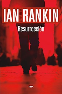 Resurrección - Ian Rankin - E-Book