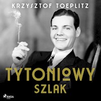 Tytoniowy Szlak - Krzysztof Toeplitz - Hörbuch