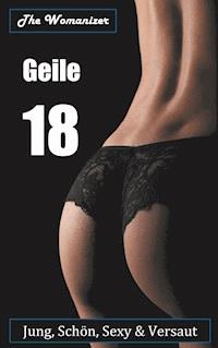 Geile 18 - The Womanizer - E-Book