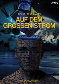 AUF DEM GROSSEN STROM - Ronald M. Hahn - E-Book