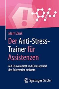 Der Anti-Stress-Trainer für Assistenzen - Marit Zenk - E-Book