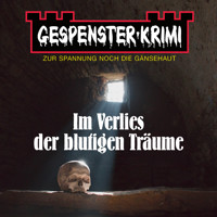 Gespenster-Krimi - Im Verlies der blutigen Träume - Brian Elliot - Hörbuch