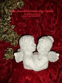Die dunkle Seite der Seele - Dorle Weichler - E-Book