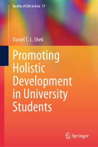 Promoting Holistic Development in University Students - Daniel T.L. Shek - E-Book