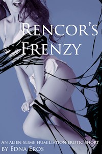 Rencor's Frenzy - Edna Eros - E-Book