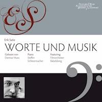 Worte & Musik - Erik Satie - Hörbuch