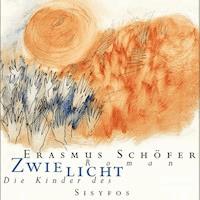 Zwielicht - Erasmus Schöfer - Hörbuch