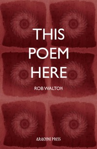 This Poem Here - Rob Walton - E-Book