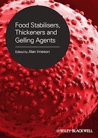 Food Stabilisers, Thickeners and Gelling Agents - - E-Book