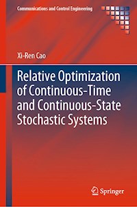 Relative Optimization of Continuous-Time and Continuous-State Stochastic Systems - Xi-Ren Cao - E-Book