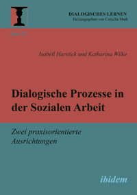 Dialogische Prozesse in der Sozialen Arbeit - Isabell Harstick - E-Book