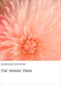 Für immer Dein - Gabriele Sommer - E-Book