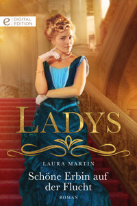 Schöne Erbin auf der Flucht - Laura Martin - E-Book