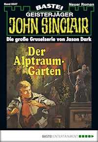 John Sinclair 47 - Jason Dark - E-Book