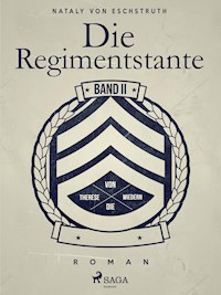 Die Regimentstante - Band II - Nataly von Eschstruth - E-Book