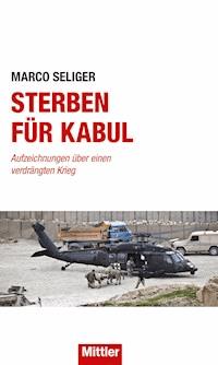 Sterben für Kabul - Marco Seliger - E-Book