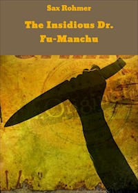 The Insidious Dr. Fu-Manchu - Sax Rohmer - E-Book