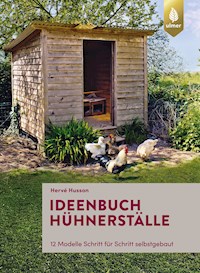 Ideenbuch Hühnerställe - Hervé Husson - E-Book