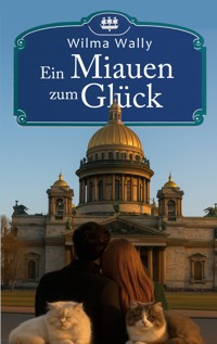 Ein Miauen zum Glück - Wilma Wally - E-Book