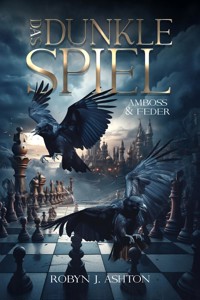 Das dunkle Spiel - Robyn J. Ashton - E-Book