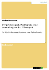 Der psychologische Vertrag und seine Anwendung auf den Führungsstil - Melina Nesemann - E-Book