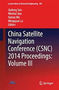 China Satellite Navigation Conference (CSNC) 2014 Proceedings: Volume III -  - E-Book