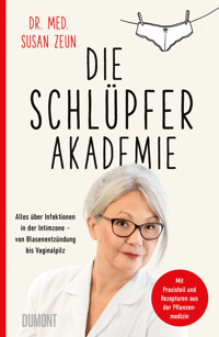 Die Schlüpferakademie - Susan Zeun - E-Book