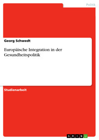 Europäische Integration in der Gesundheitspolitik - Georg Schwedt - E-Book