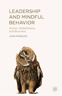 Leadership and Mindful Behavior - J. Marques - E-Book
