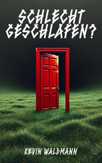 Schlecht Geschlafen? - Kevin Waldmann - E-Book