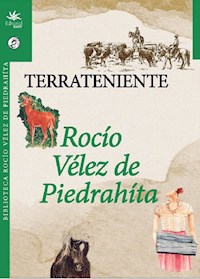 Terrateniente - Rocío Vélez de Piedrahíta - E-Book