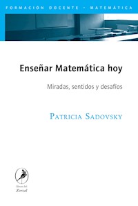 Enseñar Matemática hoy - Patricia Sadovsky - E-Book