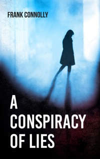 A Conspiracy of Lies - Frank Connolly - E-Book