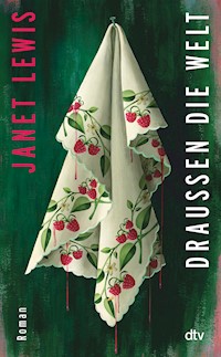 Draußen die Welt - Janet Lewis - E-Book