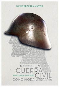 La Guerra Civil como moda literaria - David Becerra - E-Book