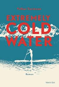 Extremely Cold Water - Volker Surmann - E-Book