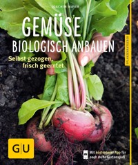 Gemüse biologisch anbauen - Joachim Mayer - E-Book